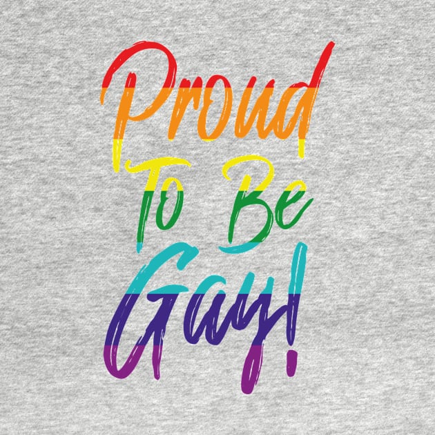 Proud To Be Gay Love Pride Human Being by dconciente